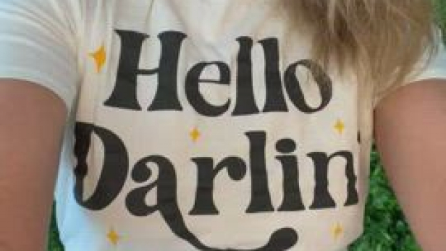 Hello Darlin ?