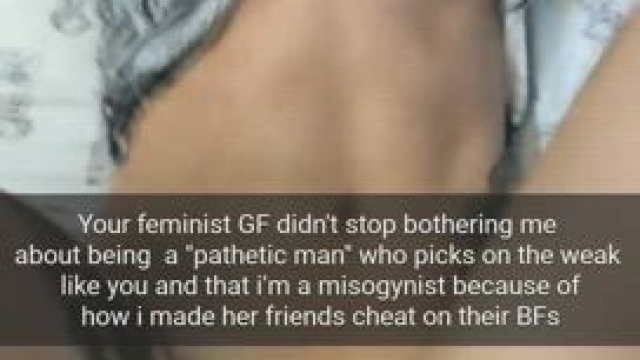 Your feminist girlfriend got her lesson learned by your bully